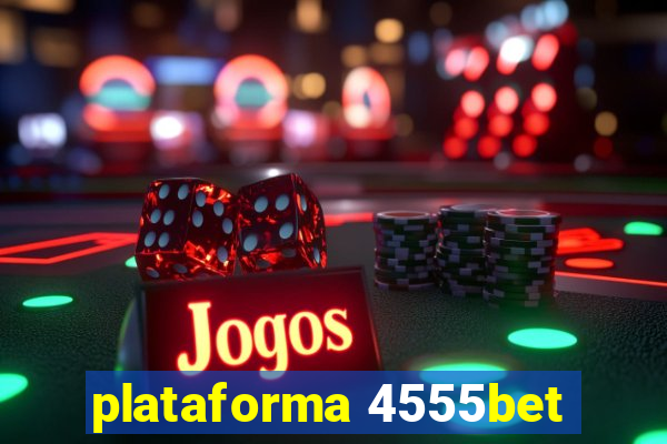 plataforma 4555bet